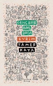 GENÇLERLE BAŞ BAŞA: EVRİM GENÇLERLE BAŞ BAŞA: EVRİM