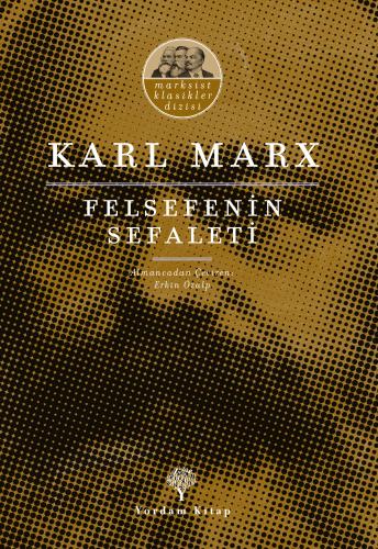 FELSEFENİN SEFALETİ Karl MARX