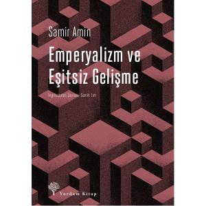 EMPERYALİZM VE EŞİTSİZ GELİŞME (HASARLI) Samir AMİN