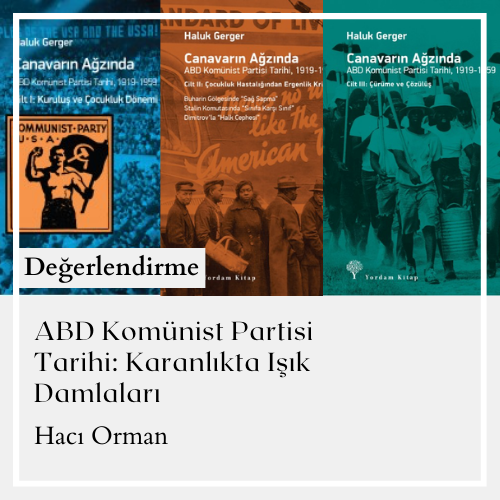 ABD Komünist Partisi Tarihi: Karanlıkta Işık
Damlaları
