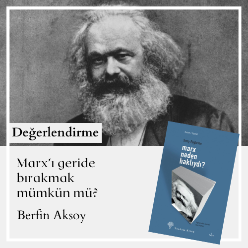 Marx'ı geride bırakmak mümkün mü?